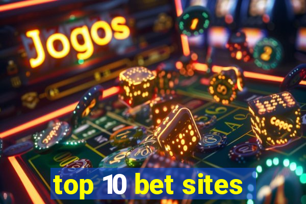 top 10 bet sites