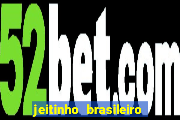 jeitinho brasileiro slot demo