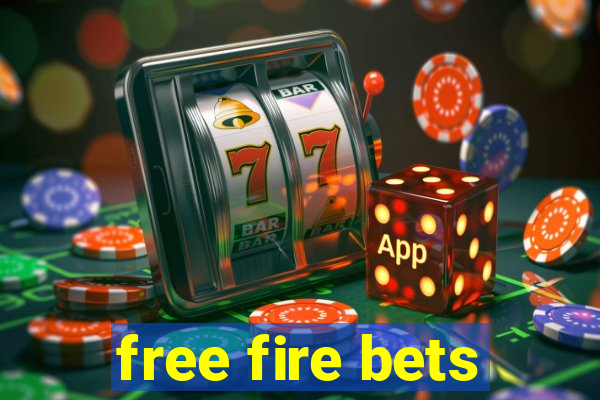 free fire bets