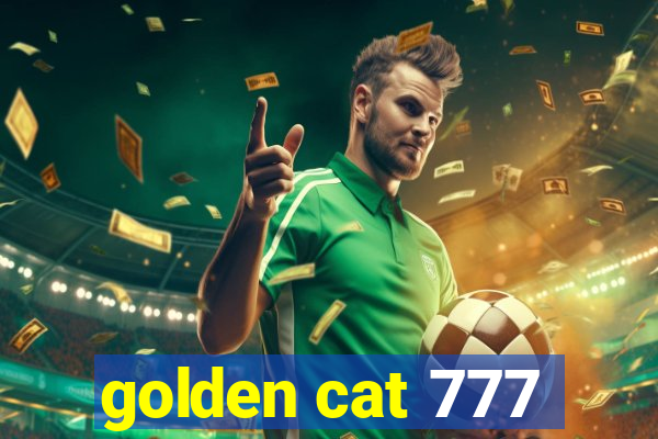 golden cat 777