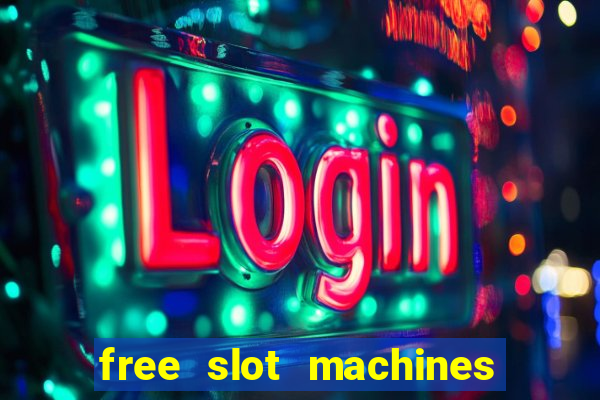 free slot machines with free spins and bonus