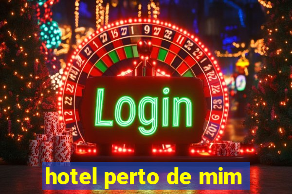 hotel perto de mim