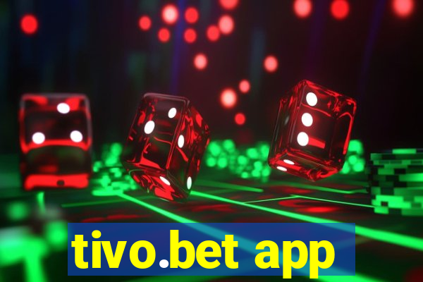 tivo.bet app