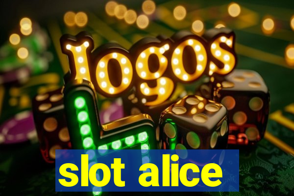 slot alice