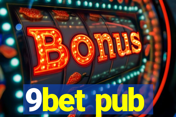 9bet pub