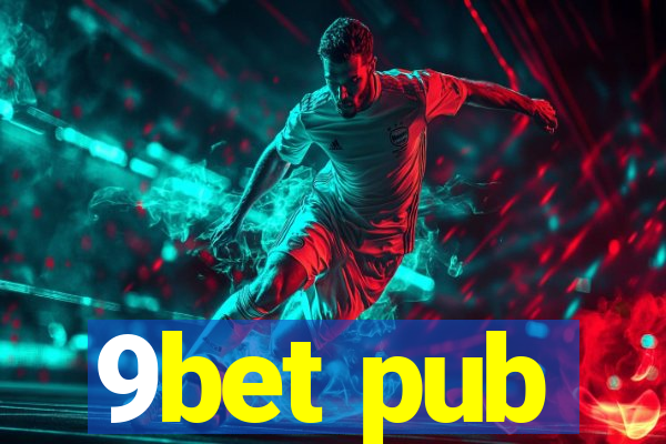 9bet pub