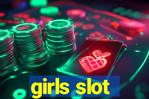 girls slot