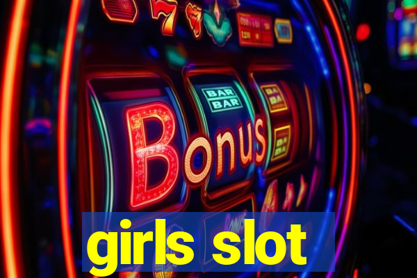 girls slot