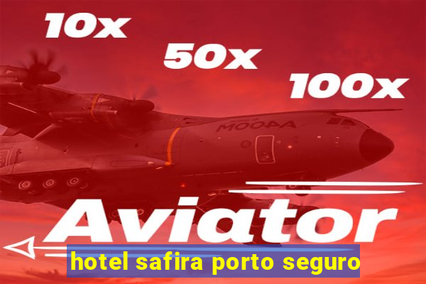 hotel safira porto seguro