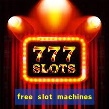 free slot machines with bonus