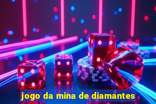 jogo da mina de diamantes