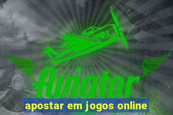 apostar em jogos online