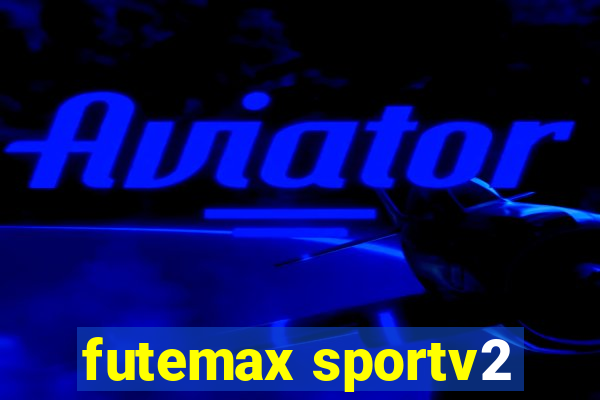 futemax sportv2