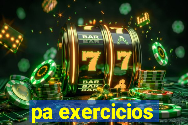 pa exercicios