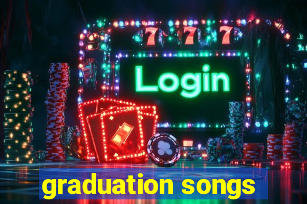 graduation songs