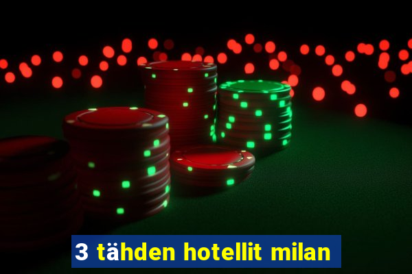 3 tähden hotellit milan