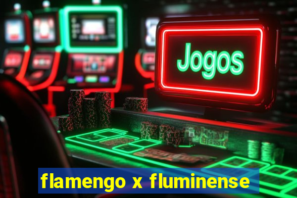 flamengo x fluminense