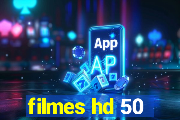 filmes hd 50