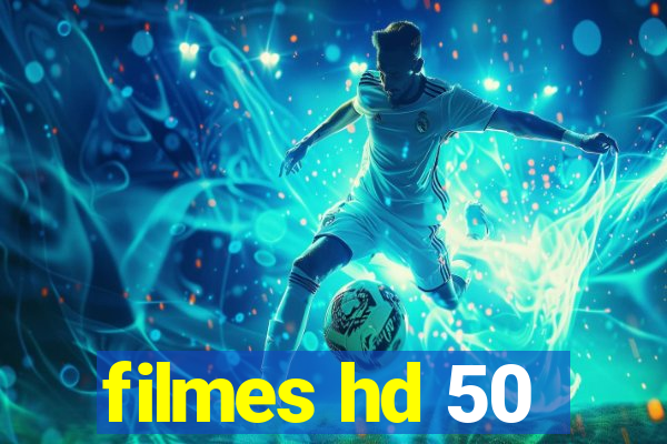 filmes hd 50