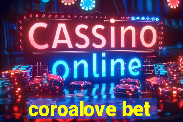 coroalove bet