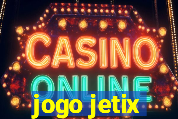 jogo jetix