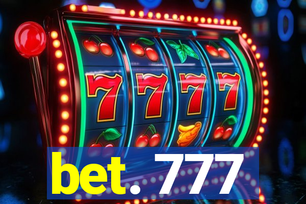 bet. 777