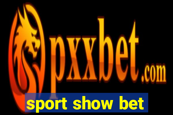 sport show bet