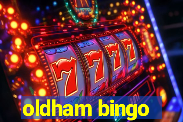 oldham bingo