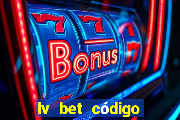 lv bet código promocional 50 reais