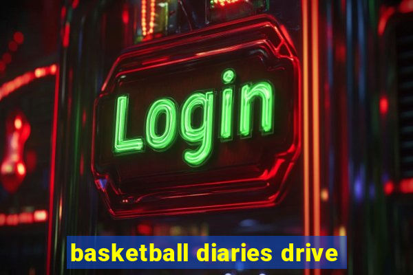 basketball diaries drive