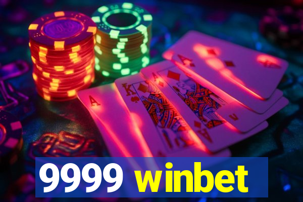 9999 winbet