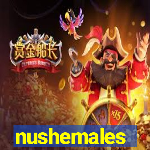 nushemales