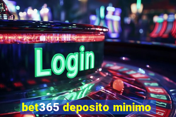 bet365 deposito minimo