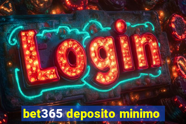 bet365 deposito minimo