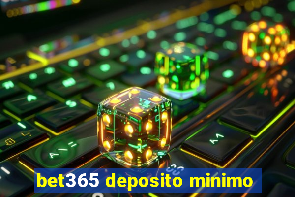 bet365 deposito minimo