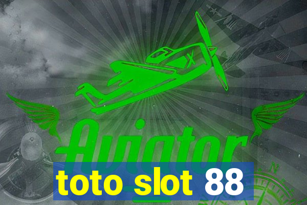 toto slot 88