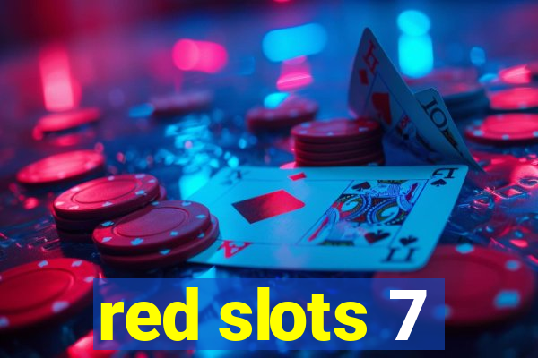 red slots 7