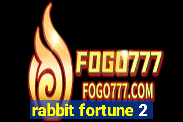 rabbit fortune 2