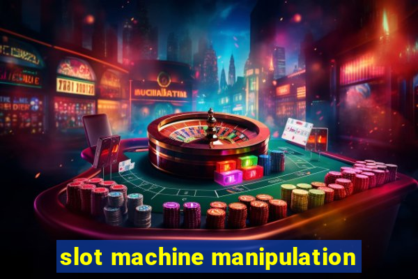 slot machine manipulation