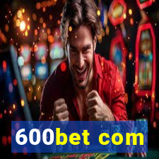 600bet com