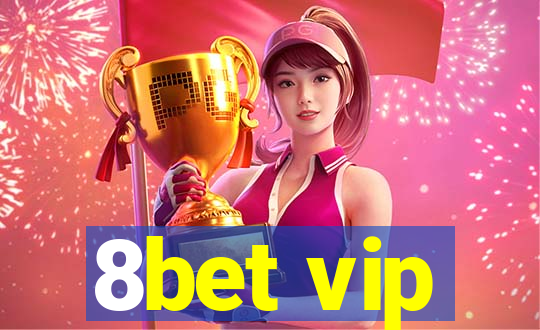 8bet vip