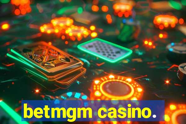 betmgm casino.