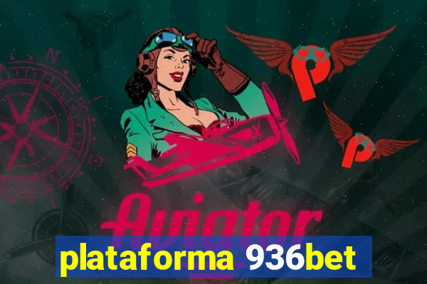 plataforma 936bet