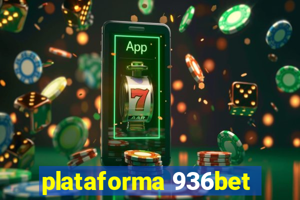 plataforma 936bet