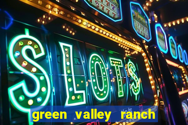 green valley ranch resort spa casino