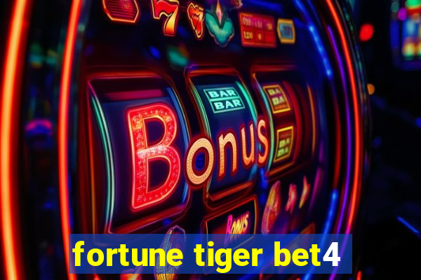 fortune tiger bet4