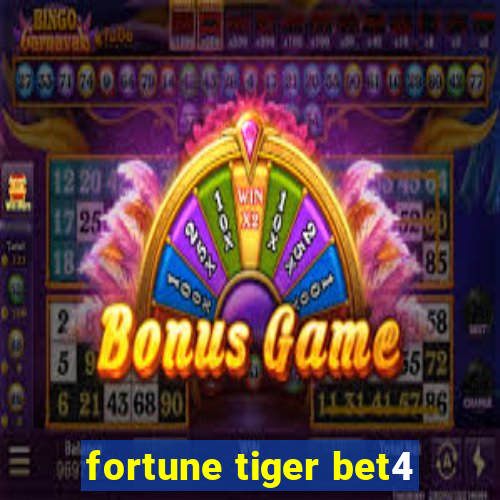 fortune tiger bet4