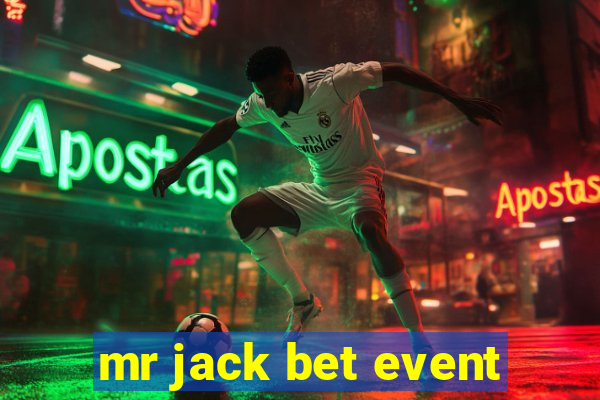 mr jack bet event