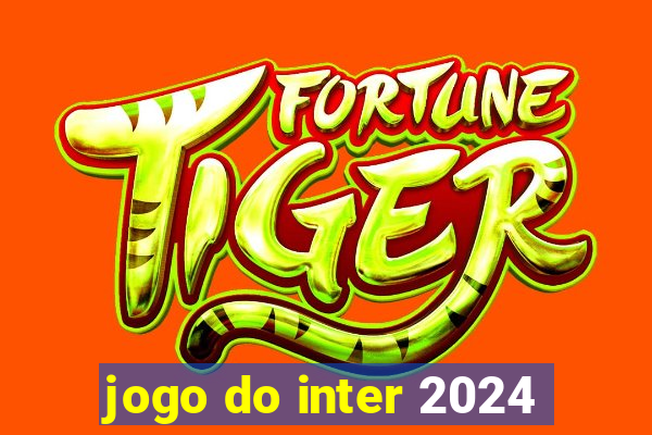 jogo do inter 2024