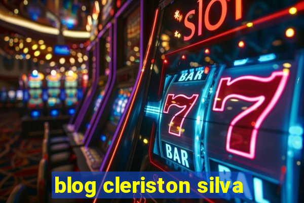 blog cleriston silva